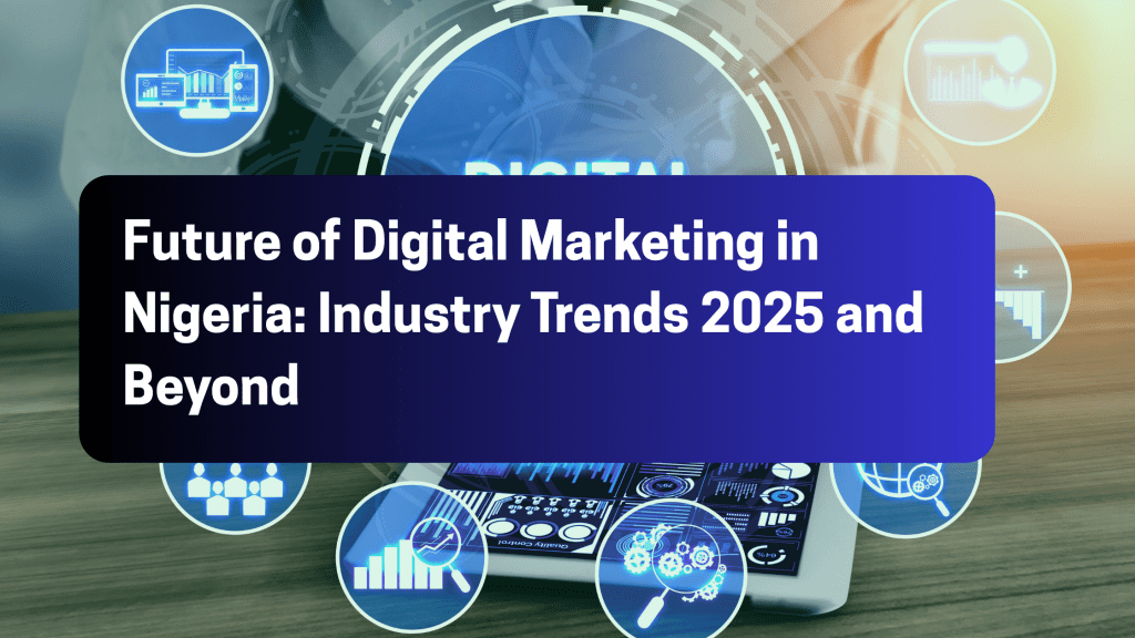 Future of Digital Marketing in Nigeria